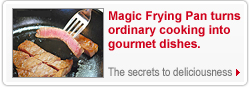 Magic frying pan
